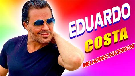 Eduardo Costa Os Melhores Sucessos Sertanejos Relembrados Nova