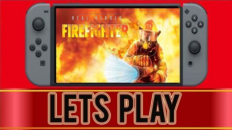 Real Heroes Firefighter Nintendo Switch Gameplay 1 Youtube