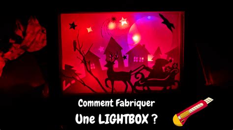 Comment Fabriquer Une Lightbox Cartonrecup