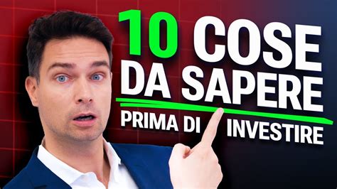 Cose Fondamentali Da Sapere Prima Di Investire Guida Completa Per