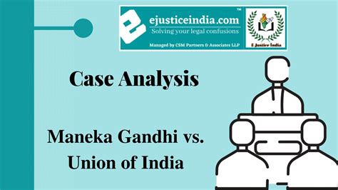 Case Analysis: Maneka Gandhi vs. Union of India