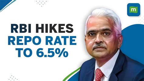 Rbi Policy Hikes Repo Rate By Basis Points Pegs Fy Gdp Growth At