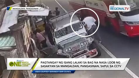 One North Central Luzon Pagtangay Sa Bag Na Nasa Loob Ng Sasakyan Sa Mangaldan Sapul Sa Cctv