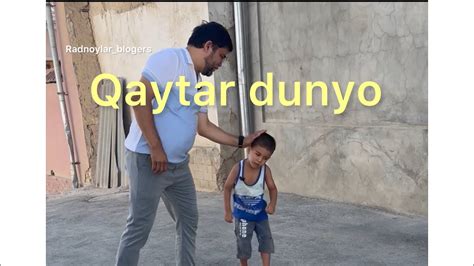 Qaytar Dunyo Kibr Uzoqqacha Dostamas Youtube