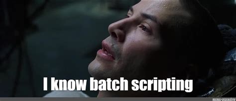 Meme I Know Batch Scripting All Templates Meme Arsenal