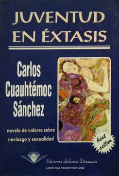 Libro JUVENTUD EN EXTASIS CARLOS CUAUHTEMOC SANCHEZ ISBN 51683195