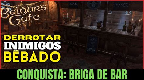 Baldur S Gate 3 Conquista Briga De Bar YouTube