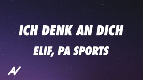 ELIF X PA SPORTS ICH DENK AN DICH Lyrics YouTube