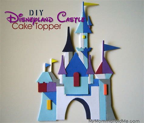 Diy Disneyland Castle Cake Topper Hello Nutritarian Castle Cake