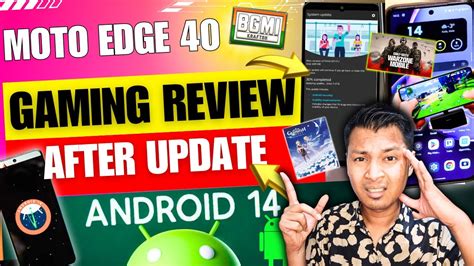 Moto Edge 40 Android 14 Update Bgmi Cod Gaming Review On Motorola Edge