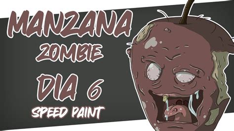 Speedpaintmanzana Zombie Reto Diario Stevenice Youtube