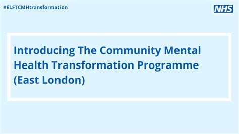 Introducing The Community Mental Health Transformation Health Programme