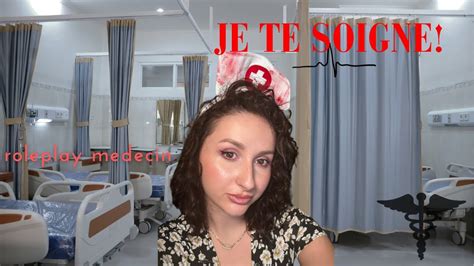 Asmr Fr Je Te Soigne Roleplay M Decin Youtube