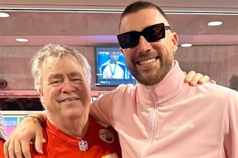 Travis Kelce Posts Sweet Tiktok For Dad Ed On Fathers Day ‘happy