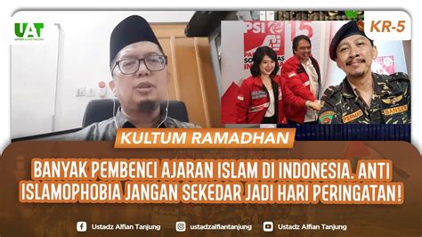 KR5 BANYAK PEMBENCI ISLAM DI 62 ANTI ISLAMOPHOBIA JANGAN SEKEDAR