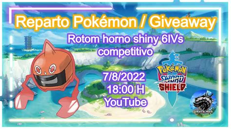 REPARTO POKÉMON ROTOM HORNO SHINY 6IVs COMPETITIVO PKMN SWSH