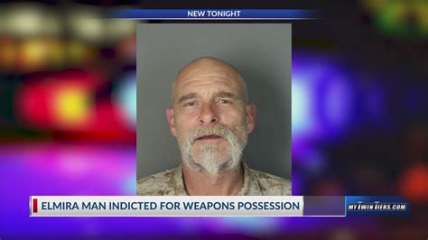 Elmira Man Indicted For Weapons Possession Wetm