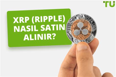 Xrp Ripple Nas L Sat N Al N R Yeni Ba Layanlar In Bir K Lavuz