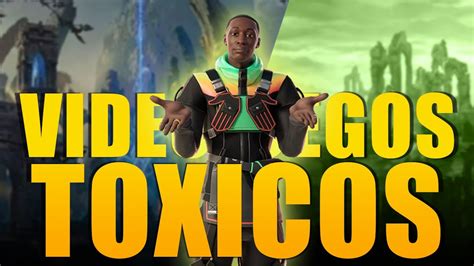 Toxicidad En Los Videojuegos Un Mal De Siempre O Una Tendencia