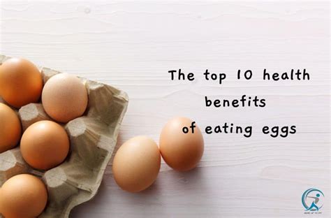 Top 10 Health Benefits Of Eating Eggs