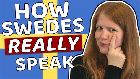 Real Swedish Pronunciation How To Speak Swedish Like A Swede Learn