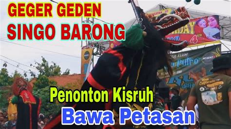 Rampak Barong Singo Barong Galak Rogo Samboyo Putro Vs Penonton AwE AwE