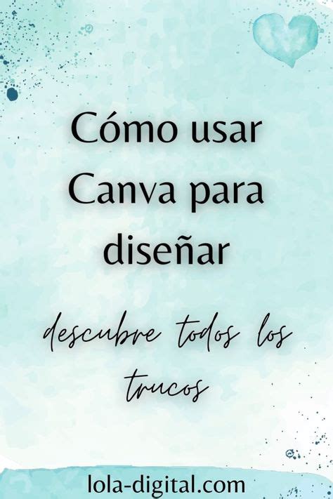 Ideas De C Mo Usar Canva Para Dise Ar En Crear Presentaciones