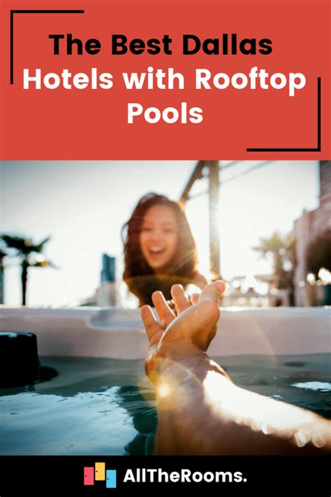 The Best Dallas Hotels with Rooftop Pools - AllTheRooms - The Vacation ...