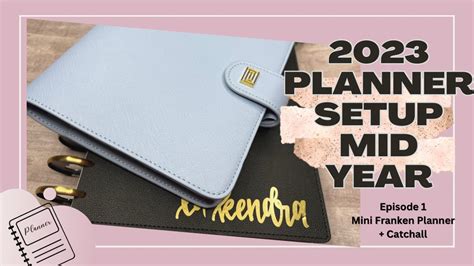 2023 PLANNER SETUP MID YEAR EPISODE 1 MINI FRANKEN PLANNER CATCHALL