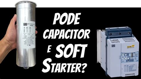 Como INSTALAR CAPACITOR Em Um Circuito Soft Starter Ou Inversor De