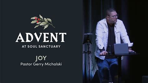 Joy Advent At Soul Pastor Gerry Michalski Youtube