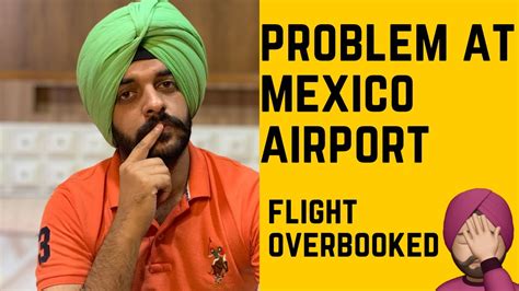 Problem At Mexico Airport India To Canada Via Mexico Indirect Route