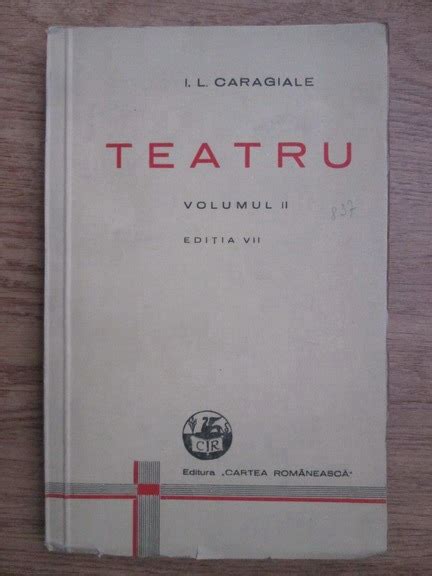 Ion Luca Caragiale Teatru Opere Complete Volumul O Scrisoare