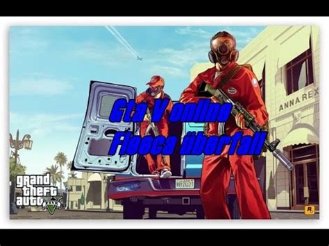 Gta V Online Fleeca Berfall Youtube