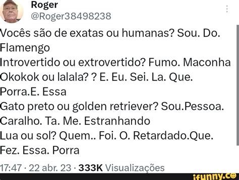 Roger ERoger38498238 Vocês são de exatas ou humanas Sou Do Flamengo