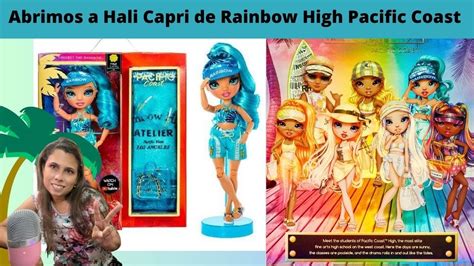 Abrimos A Hali Capri De Rainbow High Pacific Coast Youtube