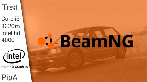 Beamng Drive Low End Pc Intel Hd 4000 8gb Ram I5 Youtube