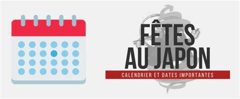 Les Fêtes Japonaises Calendrier et Dates Importantes Ambiance Japon