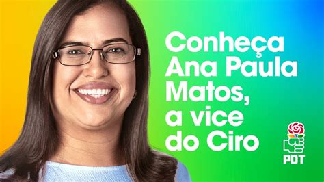 Conhe A Ana Paula Matos A Vice De Ciro Gomes Youtube