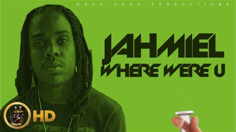 Jahmiel Where Were U Cure Pain Riddim YouTube