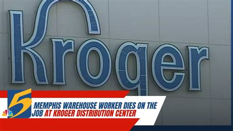 Memphis Worker Dies On Job At Kroger Distribution Center Youtube