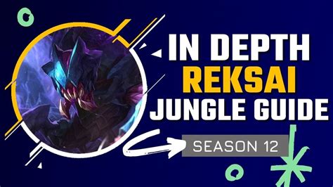 HOW TO MASTER REK SAI JUNGLE Season 12 In Depth RekSai Jungle Guide