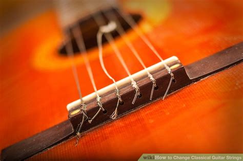 How to Change Classical Guitar Strings (with Pictures) - wikiHow