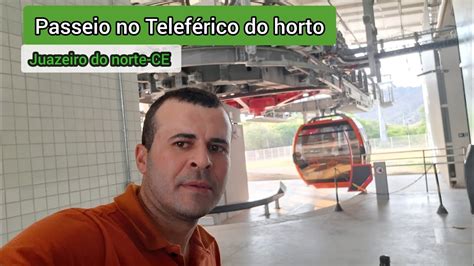 Venha Comigo Conhecer O Telef Rico Do Horto Em Juazeiro Do Norte Ce E