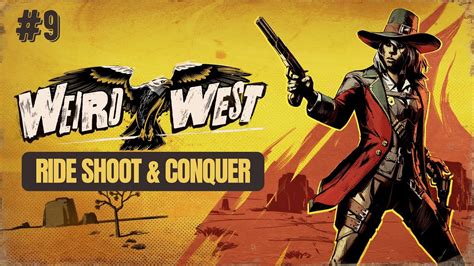 Weird West Full Gameplay Walkthrough Part Youtube