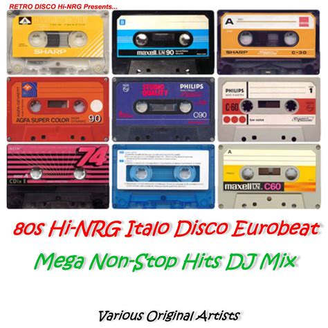 Retro Disco Hi Nrg 80s Hi Nrg Italo Disco Eurobeat Mega Non Stop Hits