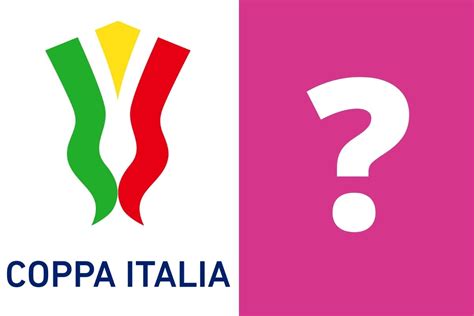 Coppa Italia Chi Gioca Stasera Calendario Partite Canale 5 DonnaPOP