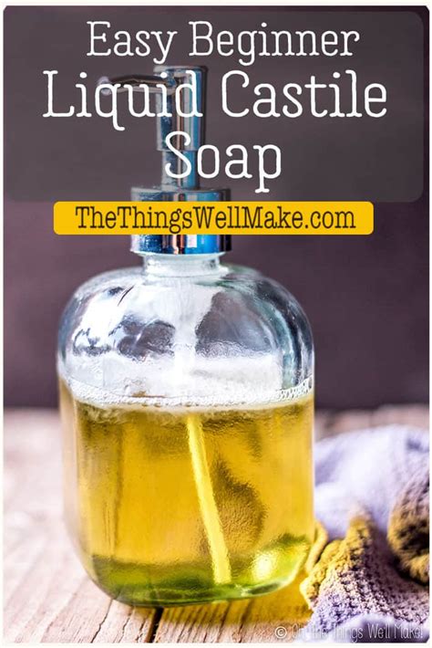 Easy Beginner DIY Liquid Castile Soap Recipe Oh The Things We Ll Make