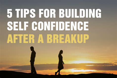 Tips For Building Self Confidence After A Breakup Tac