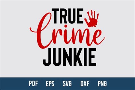 True Crime Junkie Graphic By Creativemim Creative Fabrica